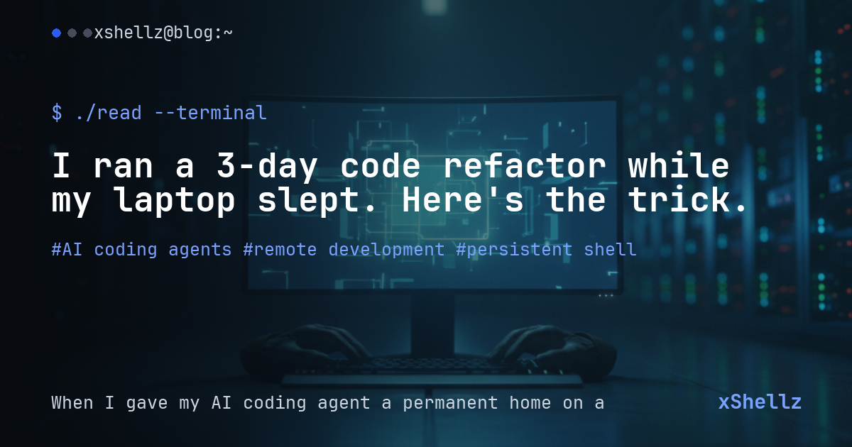 I ran a 3-day code refactor while my laptop slept. Here's the trick.